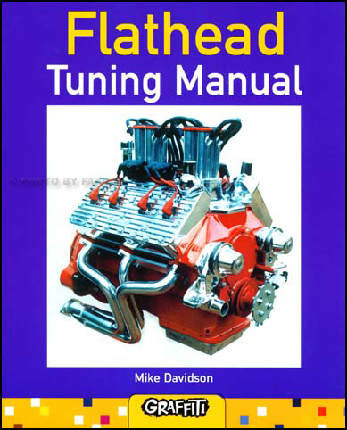 Ford Flathead Tuning Manual Increasing Engine Horsepower