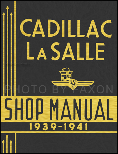 1939-1941 Cadillac & LaSalle Shop Manual Reprint