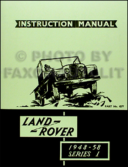 1948-58 Land Rover Series I Reprint Owner's Manual -- Gas Engine