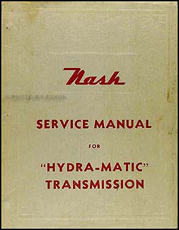 1950 Nash Hydra-Matic Transmission Repair Manual Reprint 