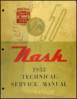 1952 Nash Shop Manual Original -- Statesman, Ambassador, Rambler