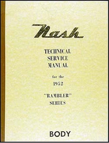 1952 Nash Ambassador & Statesman Body Manual Reprint