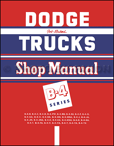 1953 Dodge B4 Pickup & Truck Shop Manual Reprint 53