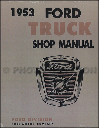 19531954 Ford Pickup Truck Shop Manual Reprint