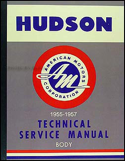 1955-1957 Hudson & 1955 Rambler Reprint Body Manual