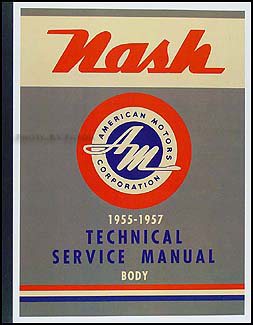 1955-1957 Nash Ambassador & Statesman Body Manual Reprint