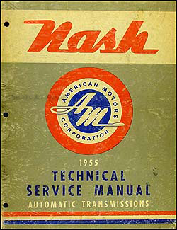 1955 Nash Automatic Transmission Repair Manual Original