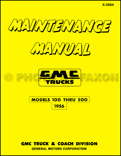 1956 GMC 100500 Pickup and Truck Repair Shop Manual Reprint