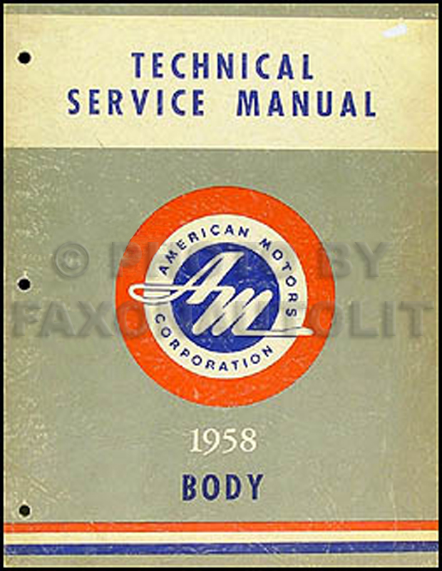 1958 AMC Body Shop Manual Original 