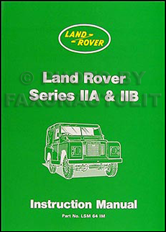 1962-1970 Land Rover Series IIA and IIB Owner's Manual Reprint