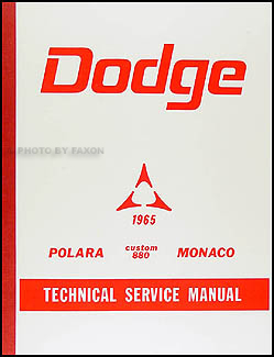 1965 Dodge Polara, Monaco, & 880 Shop Manual Reprint