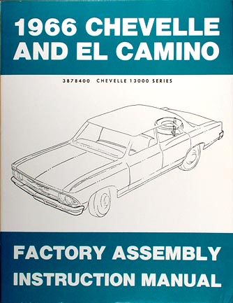 1966 Chevelle El Camino Assembly Manual Reprint