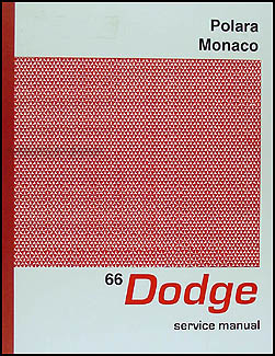 1966 Dodge Polara & Monaco Shop Manual Reprint 