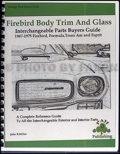 19671975 Firebird Trans Am Body Trim Parts Interchange Book