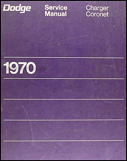 1970 Dodge Charger & Coronet Service Manual Original
