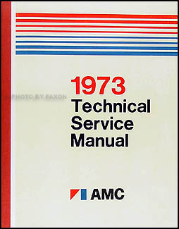1973 AMC Repair Shop Manual Reprint AMX Javelin Gremlin Hornet Ambassador Matador