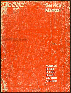 1973 Dodge B-100 B-200 B-300 CB-300 MB-300 Van Repair Shop Manual Original