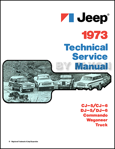 1973 Jeep Shop Manual Reprint 73 CJ 5 6 Wagoneer Commando Truck