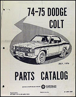 1974-1975 Dodge Colt Parts Book Original