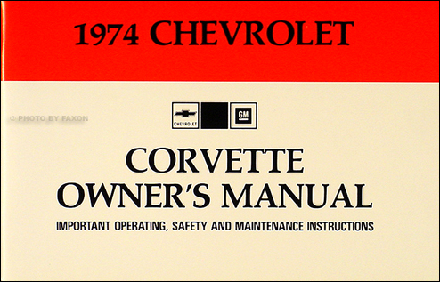 1974 Corvette Stingray Owner's Manual Reprint 74
