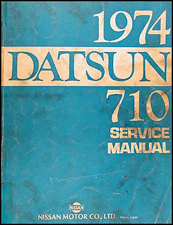 Datsun 710 Service Manual 1974 Nissan Motor