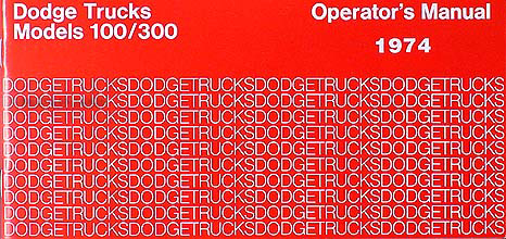 1974 Dodge Truck Reprint Owner's Manual Pickup, 4x4, and Van 74