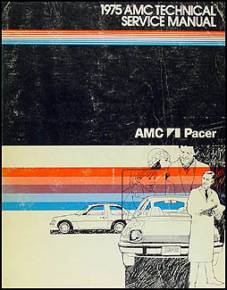1975 AMC Pacer Shop Manual Original 