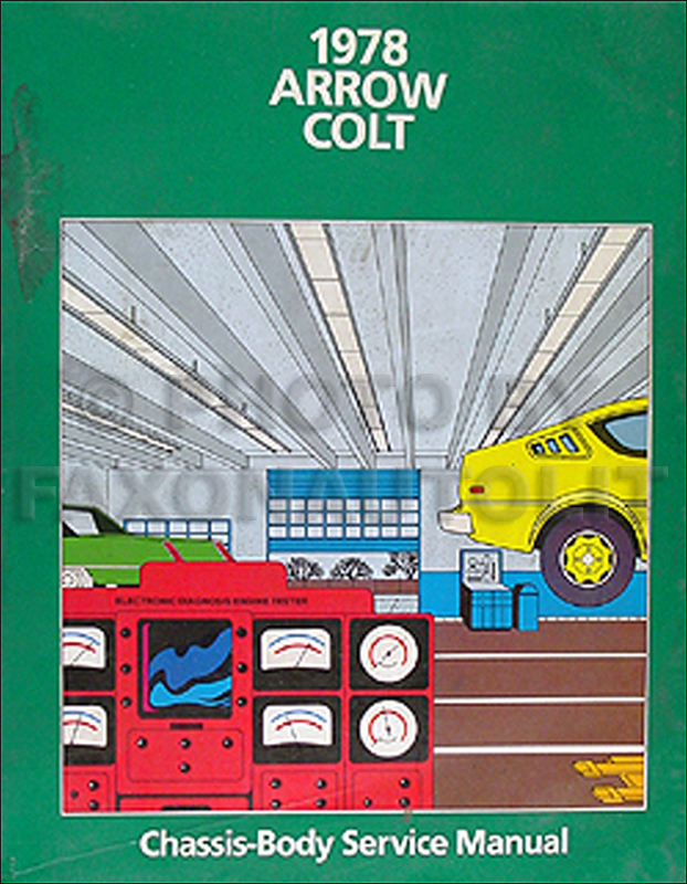 1978 Dodge & Plymouth Car Repair Manual Original Arrow, Colt