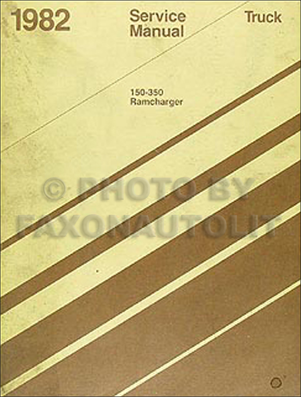 1982 Dodge Pickup Truck & Ramcharger Repair Manual Original 
