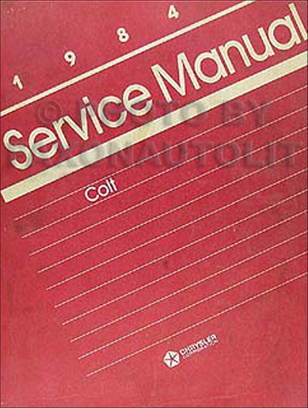 1984 Colt Shop Manual Original 