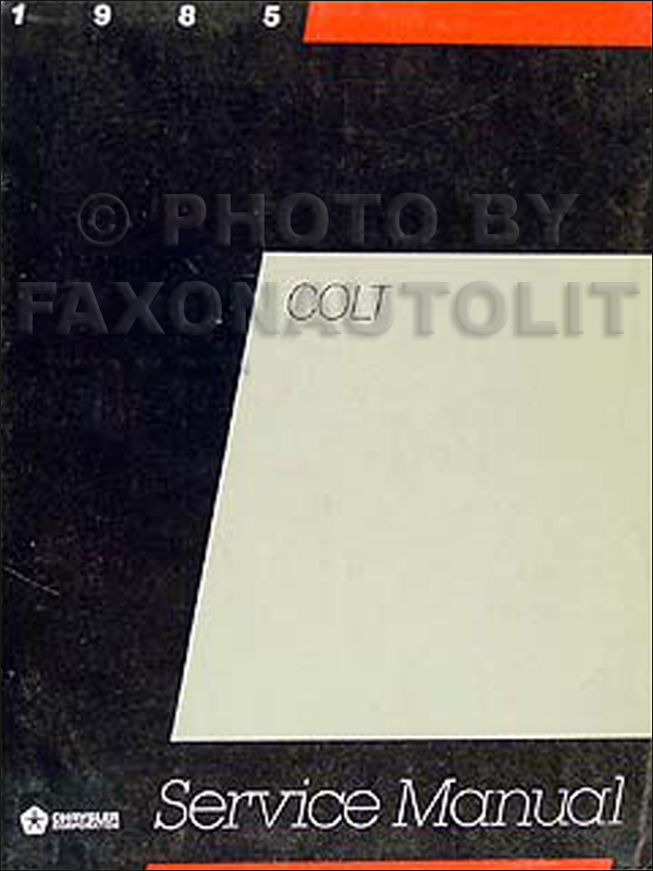 1985 Colt Shop Manual Original 