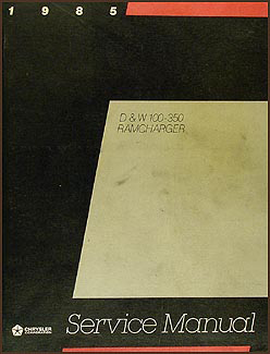 1985 Dodge Pickup Truck & Ramcharger Repair Manual Original 