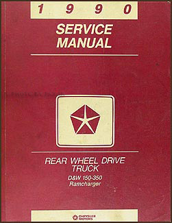 1990 Dodge Pickup Truck and Ramcharger Repair Manual Original 