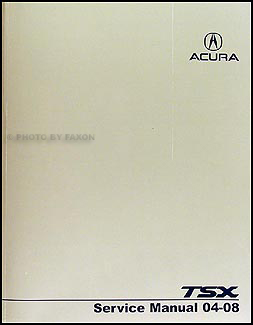 2004-2008 Acura TSX Shop Manual Original 