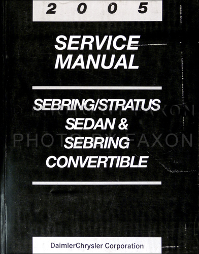 2005 Sebring Sedan & Convertible, Stratus Sedan Repair Shop Manual Original 