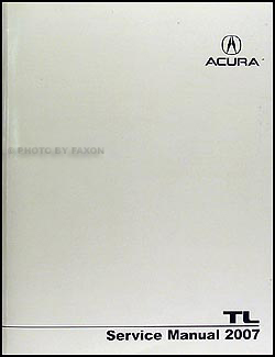 2007 Acura TL Shop Manual Original 