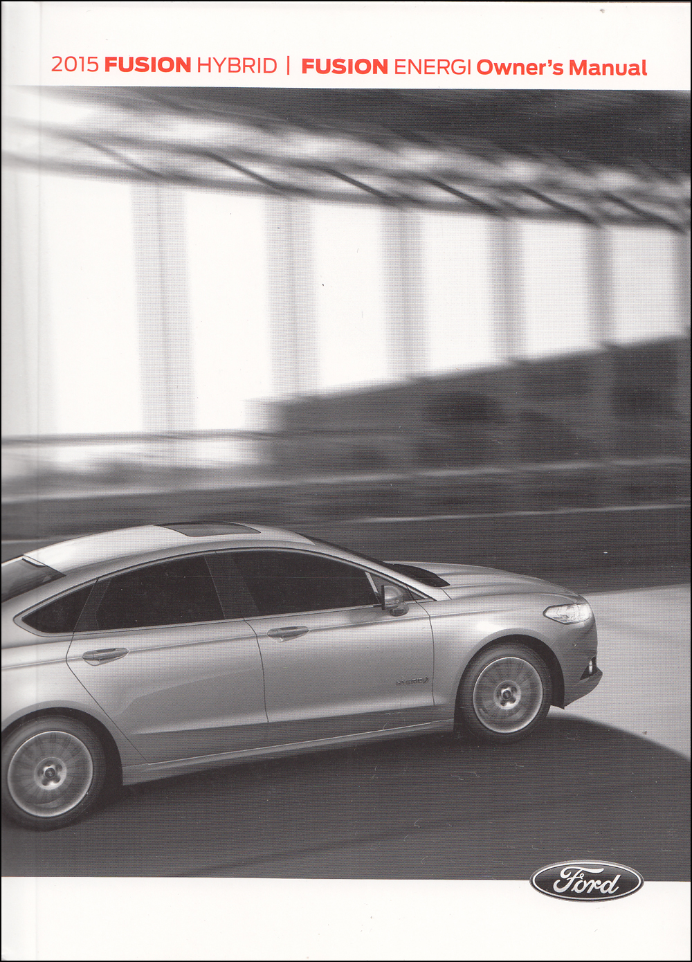 2015 Ford Fusion Hybrid/Energi Owner