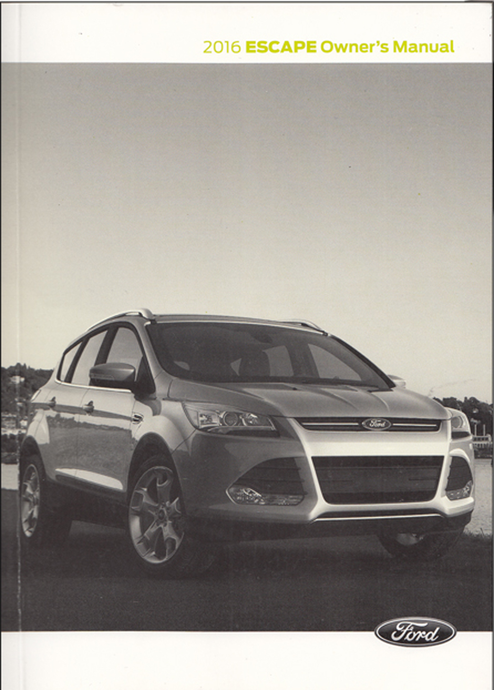 2016 Ford Escape Owner's Manual Package With Case & Pamphlets Original