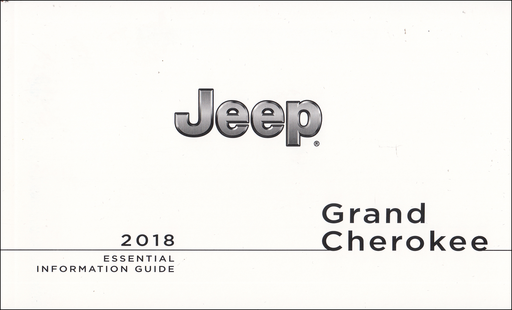 2018 Jeep Grand Cherokee Essential Information Guide Owner's Manual