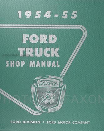 19541955 Ford Pickup Truck Repair Shop Manual Reprint