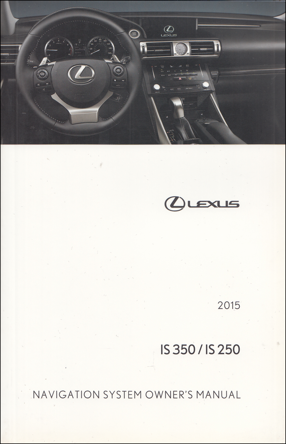 2015 Lexus IS 350 / IS 250 Sedan Owner